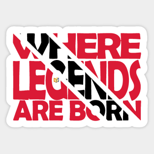 Trinidad Flag Where Legends Are Born - Tobago - Soca Mode Sticker